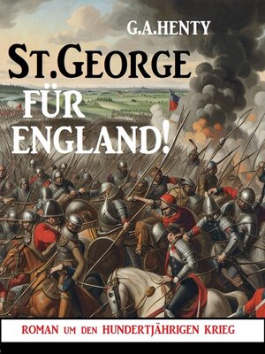 cover image of St.George für England! Roman um den hundertjährigen Krieg